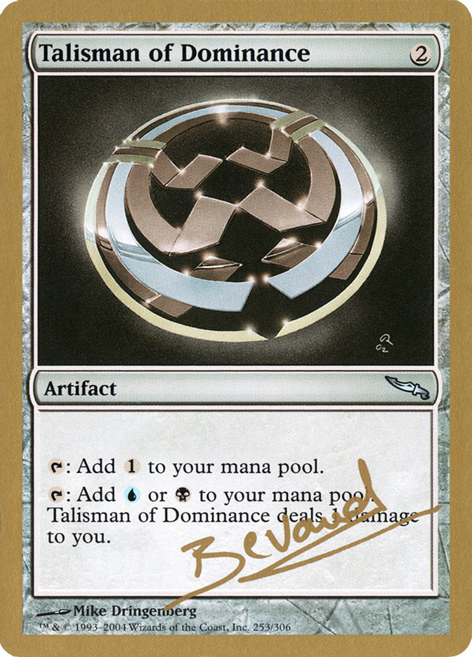 Talisman of Dominance (Manuel Bevand) [World Championship Decks 2004] | Mindsight Gaming