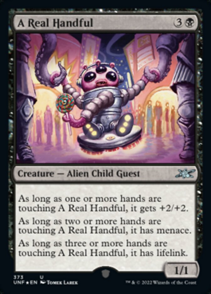 A Real Handful (Galaxy Foil) [Unfinity] | Mindsight Gaming