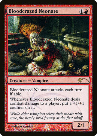 Bloodcrazed Neonate [Wizards Play Network 2011] | Mindsight Gaming
