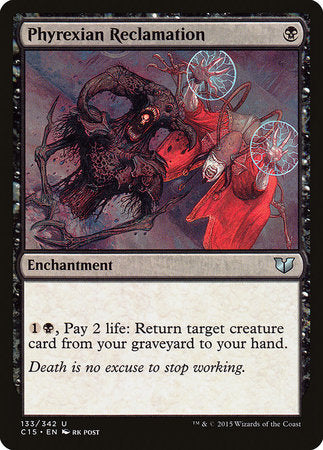Phyrexian Reclamation [Commander 2015] | Mindsight Gaming