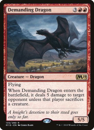 Demanding Dragon [Core Set 2019] | Mindsight Gaming