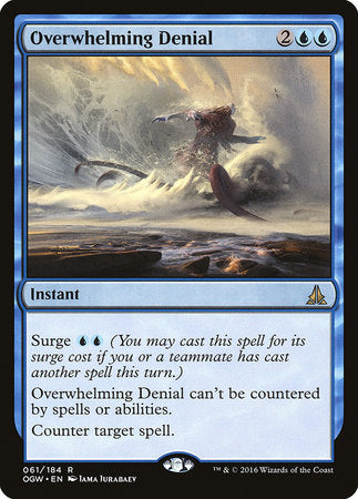 Overwhelming Denial [Oath of the Gatewatch] | Mindsight Gaming