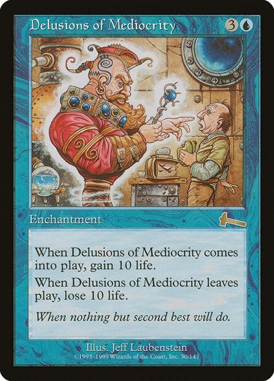 Delusions of Mediocrity [Urza's Legacy] | Mindsight Gaming