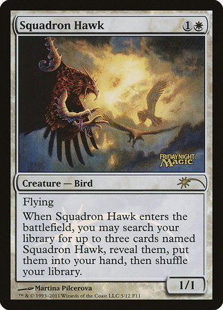 Squadron Hawk [Friday Night Magic 2011] | Mindsight Gaming
