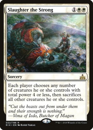 Slaughter the Strong [Rivals of Ixalan Promos] | Mindsight Gaming